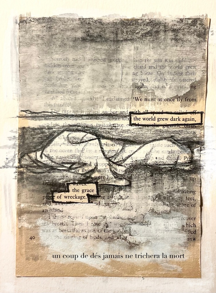 11.	In grey pencil over sepia, an image of a body lying on the beach, wrapped in a shroud or a sail. Two boxes read: ‘the world grew dark again./ the grace of wreckage’. At the bottom, text that reads: ‘un coup de dés jamais ne trichera la mort’.